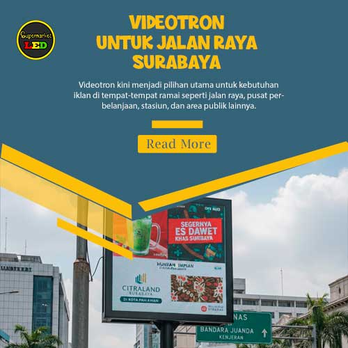 Videotron untuk Jalan Raya Surabaya