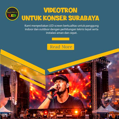 Videotron untuk Konser Surabaya